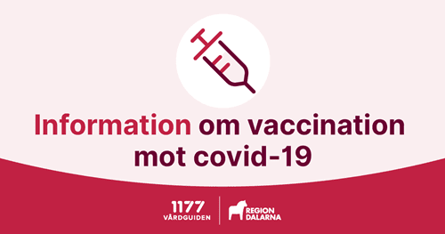 Information om vaccination mot covid-19. 1177 Vårdguiden. Region Dalarna.
